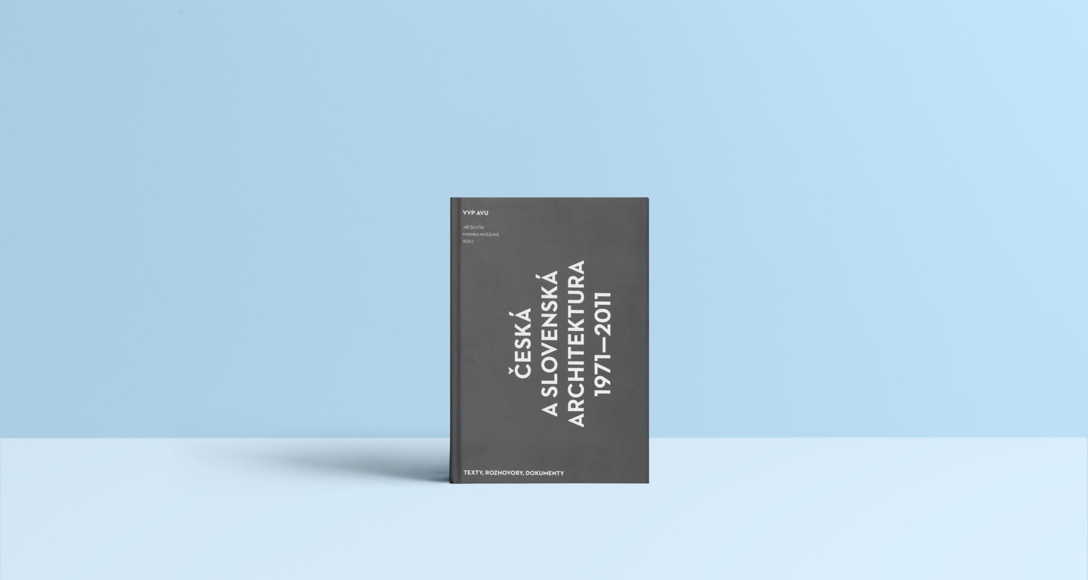 Česká a slovenská architektura 1971–2011. Texty, rozhovory, dokumenty