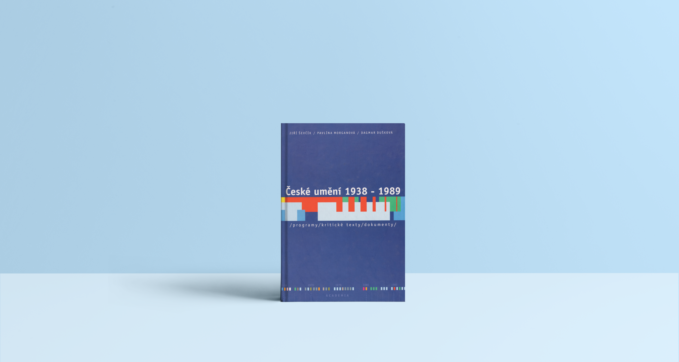 České umění 1938–1989. Programy, kritické texty, dokumenty